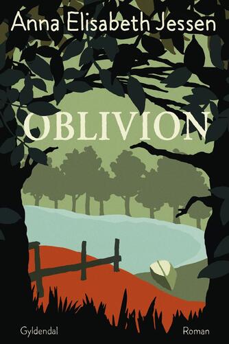 Anna Elisabeth Jessen: Oblivion : roman