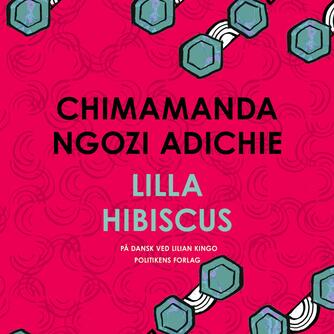 Chimamanda Ngozi Adichie: Lilla hibiscus