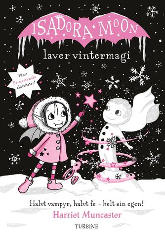 Harriet Muncaster: Isadora Moon laver vintermagi