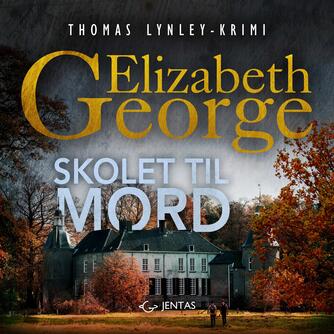Elizabeth George: Skolet til mord