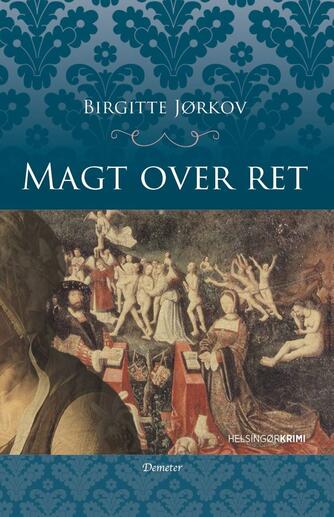 Birgitte Jørkov: Magt over ret