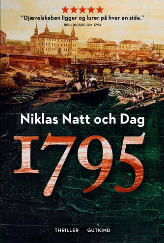Niklas Natt och Dag (f. 1979): 1795 : thriller