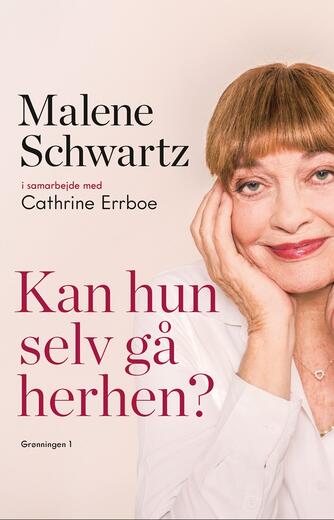 Malene Schwartz: Kan hun selv gå herhen?