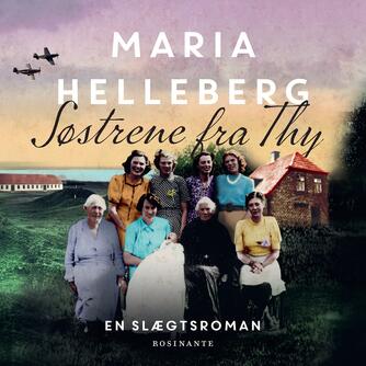 Maria Helleberg: Søstrene fra Thy (Ved Stine Stengade)