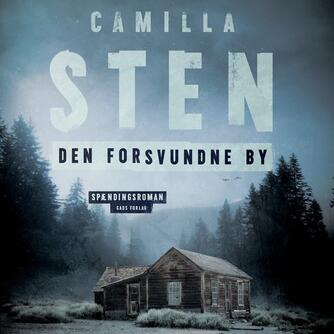 Camilla Sten (f. 1992): Den forsvundne by