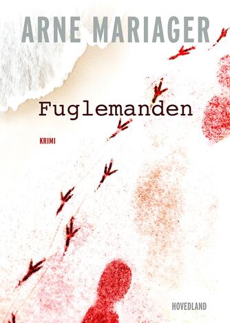 Arne Mariager: Fuglemanden : krimi