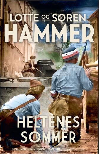 Lotte Hammer, Søren Hammer: Heltenes sommer : historisk spændingsroman