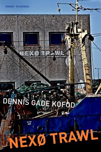 Dennis Gade Kofod: Nexø Trawl : roman