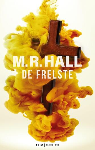 M. R. Hall: De frelste : thriller