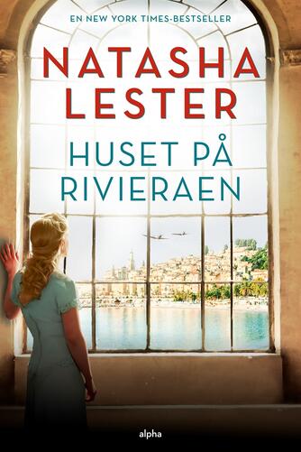 Natasha Lester: Huset på Rivieraen