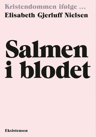 Elisabeth Gjerluff Nielsen: Salmen i blodet