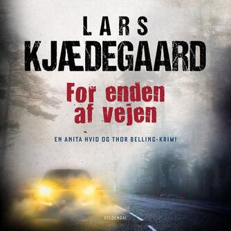 Lars Kjædegaard: For enden af vejen