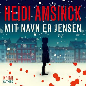 Heidi Amsinck: Mit navn er Jensen