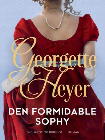 Georgette Heyer: Den formidable Sophy : roman