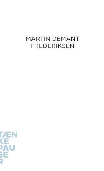 Martin Demant Frederiksen: Ingenting