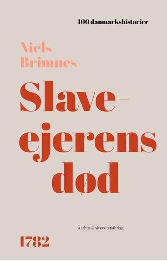Niels Brimnes: Slaveejerens død