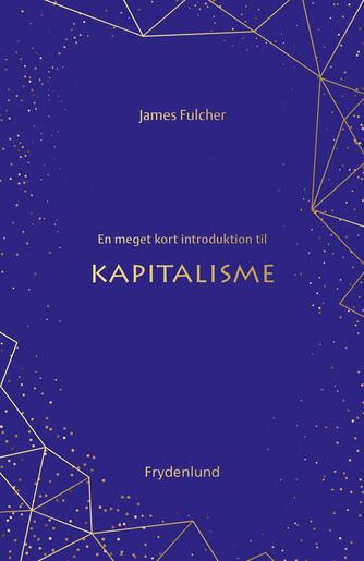 James Fulcher: En meget kort introduktion til kapitalisme