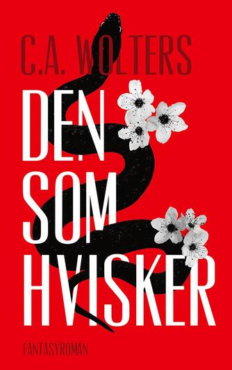 C. A. Wolters: Den som hvisker : fantasyroman