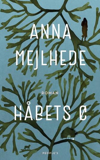 Anna Mejlhede: Håbets ø : roman