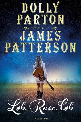 Dolly Parton, James Patterson: Løb, rose, løb