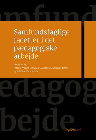 : Samfundsfaglige facetter i det pædagogiske arbejde