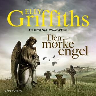 Elly Griffiths: Den mørke engel