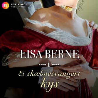 Lisa Berne: Et skæbnesvangert kys