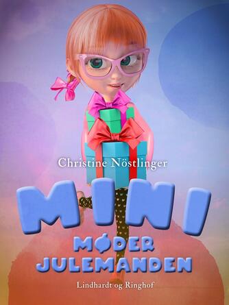 Christine Nöstlinger: Mini møder julemanden