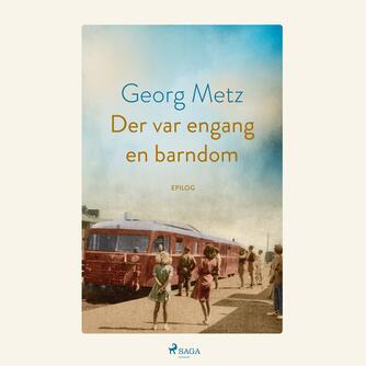 Georg Metz: Der var engang en barndom