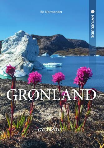 Bo Normander: Naturguide Grønland