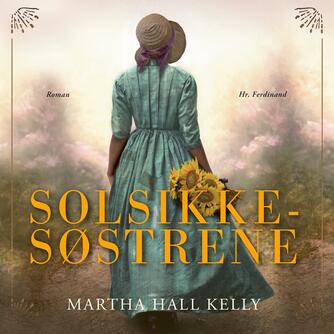 Martha Hall Kelly: Solsikkesøstrene