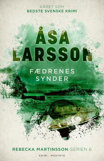 Åsa Larsson: Fædrenes synder : krimi