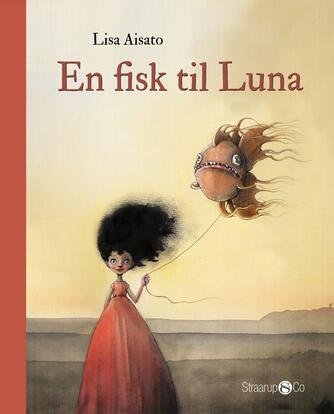 Lisa Aisato: En fisk til Luna