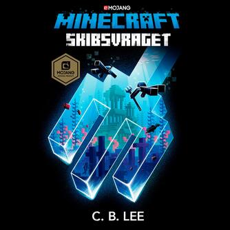 C. B. Lee: Minecraft - Skibsvraget
