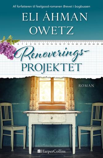 Eli Åhman Owetz: Renoveringsprojektet : roman