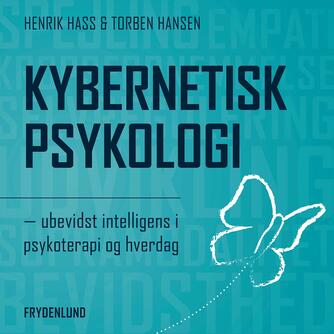 : Kybernetisk psykologi : ubevidst intelligens i psykoterapi og hverdag