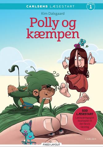 Kim Dalsgaard: Polly og kæmpen (Carlsens læsestart)