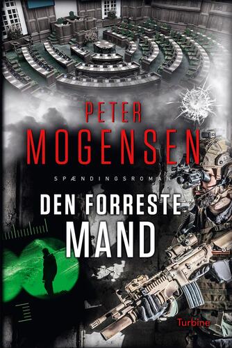 Peter Mogensen (f. 1965-01-06): Den forreste mand : spændingsroman