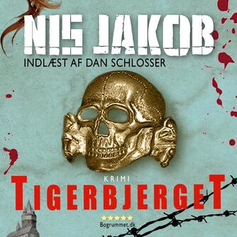 Nis Jakob: Tigerbjerget (Ved Dan Schlosser)
