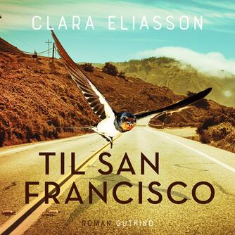 Clara Eliasson (f. 1991): Til San Francisco