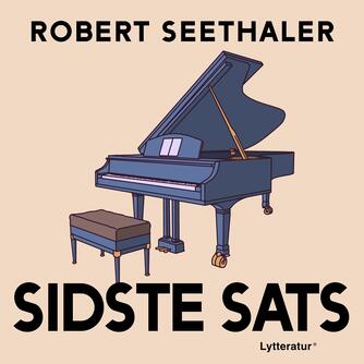 Robert Seethaler (f. 1966): Sidste sats
