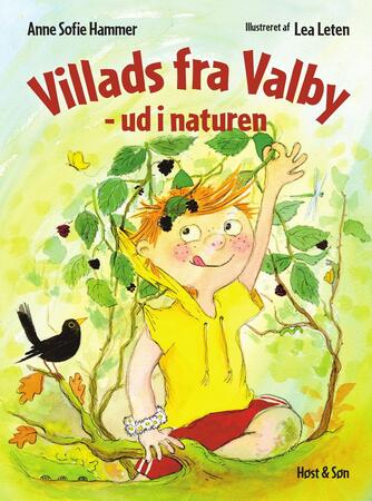 Anne Sofie Hammer (f. 1972-02-05): Villads fra Valby - ud i naturen