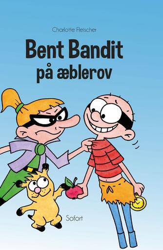 Charlotte Fleischer: Bent Bandit på æblerov