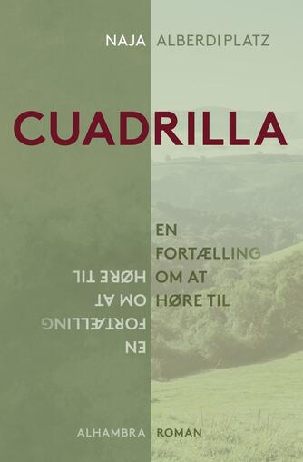Naja Alberdi Platz: Cuadrilla : en fortælling om at høre til : roman