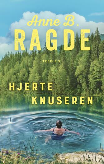 Anne B. Ragde: Hjerteknuseren