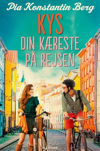 Pia Konstantin Berg (f. 1985): Kys din kæreste på rejsen