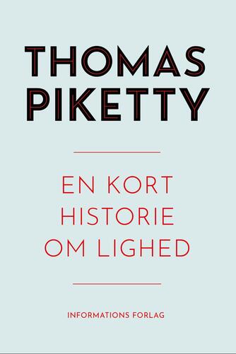Thomas Piketty: En kort historie om lighed