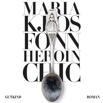 Maria Kjos Fonn: Heroin chic