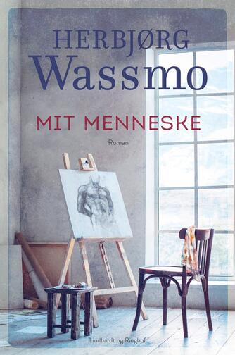 Herbjørg Wassmo: Mit menneske : roman