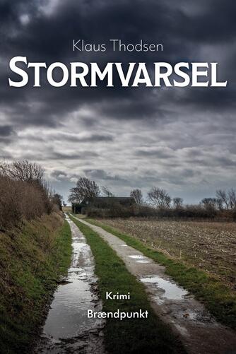 Klaus Thodsen (f. 1984): Stormvarsel : krimi